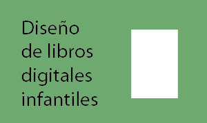 Diseño de libros infantiles digitales (2013).