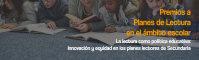 La lectura como política educativa: innovación y equidad en los planes lectores de Secundaria